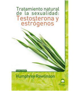 Testosterona Y Estrogenos. Tratamiento Natural De La Sexualidad