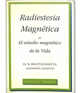 Radiestesia magnética o El estudio magnético de la Vida