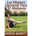 Los Mejores Ejercicios Para El Abdomen: Rutina Abdominal para Fortalecer el Centro y para Tener un Abdomen Plano