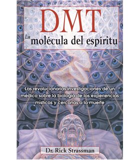 DMT: La molécula del espíritu