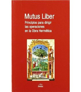 Mutus liber. Principios para dirigir las operaciones en la obra hermética