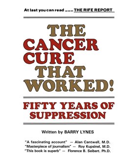 The Cancer Cure That Worked!: 50 Years of Suppression