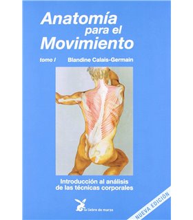 Anatomía para el Movimiento. Tomo I