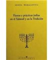 FIESTAS Y PRÁCTICAS JUDÍAS EN EL TALMUD Y EN LA TRADICIÓN
