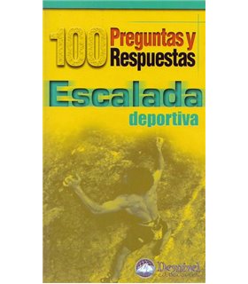 Escalada deportiva. 100 preguntas y respuestas