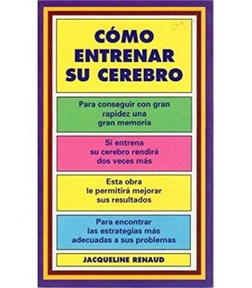 CÓMO ENTRENAR SU CEREBRO