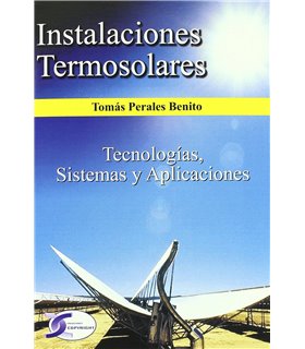 Instalaciones termosolares: Tecnologías sistemas y aplicaciones