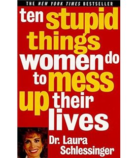 Ten Stupid Things Women Do