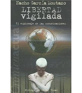 Libertad vigilada: el espionaje de las comunicaciones