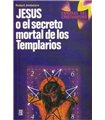 Jesús o el secreto mortal de los templarios