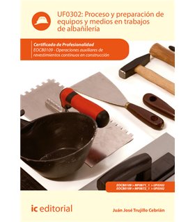 PROCESO Y PREPARACIÓN DE EQUIPOS Y MEDIOS EN TRABAJOS DE ALBAÑILERÍA