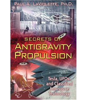 Secrets of Antigravity Propulsion: Tesla, UFO's, and Classified Aerospace Technology