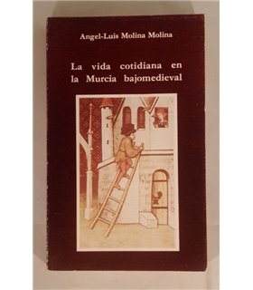 La vida cotidiana en la Murcia bajomedieval