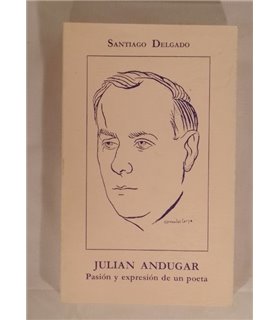 Julian Andugar. Pasión y expresión de un poeta