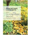 Vida Natural Consciente Parte 1: LA AGRICULTURA NATURAL