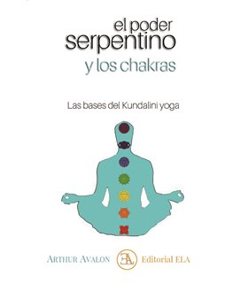 EL PODER SERPENTINO Y LOS CHAKRAS