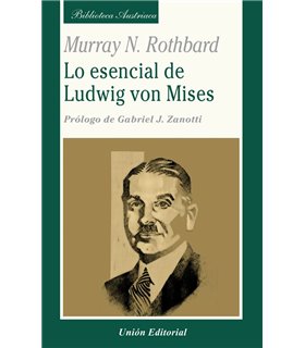 LO ESENCIAL DE LUDWIG VON MISES