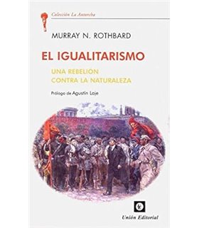 EL IGUALITARISMO: UNA REBELIÓN CONTRA LA NATURALEZA