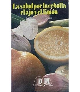 La salud por la cebolla, el ajo y el limón