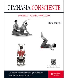 Gimnasia Consciente: Suavidad, fuerza, contacto
