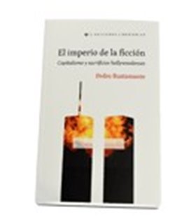 El imperio de la ficción. Capitalismo y sacrificios hollywoodenses
