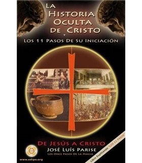 La historia oculta de Cristo y los 11 pasos de su iniciación