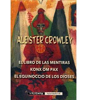 El libro de las mentiras. Konx Om Pax. El equinocio de los dioses