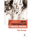 Arte, profanación y magia negra